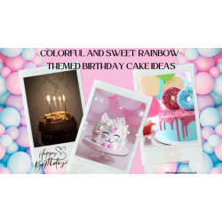 Colorful and Sweet: Rainbow-Themed Birthday Cake Ideas